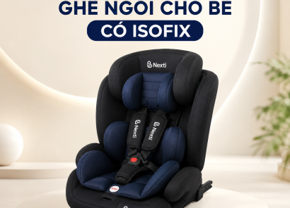 Ghế Ngồi Ô Tô Cho Bé Có ISOFIX Là Gì? Vì Sao Cha Mẹ Nên Lựa Chọn?