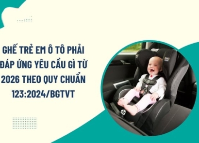 Ghế ô tô cho bé BMT: Quy chuẩn 123:2024/BGTVT – Yêu cầu mới từ 2026 & Hướng dẫn chọn chuẩn